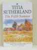 The fifth summer. Sutherland Titia