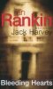 Bleeding Hearts: A Jack Harvey Novel. Rankin  Ian