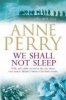 We Shall Not Sleep. Perry  Anne
