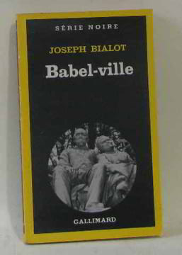 Babel-ville. Bialot Joseph