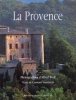 La Provence des Bouches-du-Rhône. Vautravers  Constant  Wolt Alfred (photographies)
