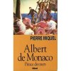 Albert de Monaco - Prince Des Mers. Miquel Pierre