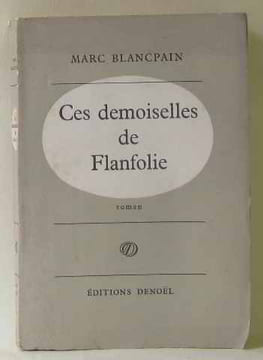 Ces demoiselles de flanfolie. Blancpain Marc