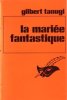 La mariée fantastique - Le Masque. Gilbert Tanugi