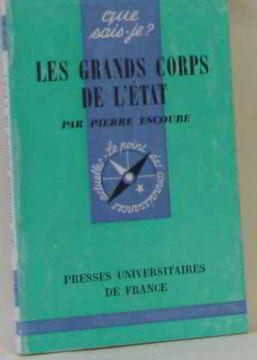 Les grands corps de l'état. Escoube Pierre