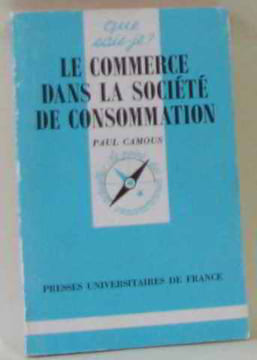 Le commerce dans la "société de consommation". Camous  Paul