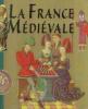 La France médiévale. Barruol Guy Kerangal Maylis De