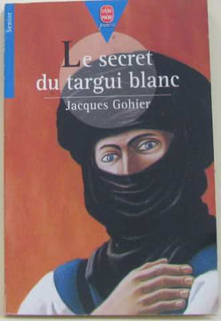 Le secret du targui blanc. Gohier Jacques