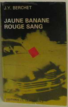 Jaune banane rouge sang. Berchet J.Y