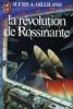 La revolution de rossinante. Alexis A. Gilliland