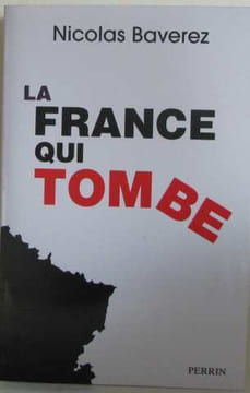 La France qui tombe. Baverez Nicolas