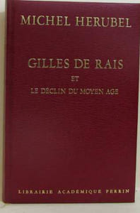 Gilles de rais et le déclin du moyen age