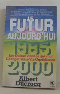 Le Futur Aujourd'hui 1985 / 2000