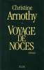 Voyage de Noces. Arnothy Christine