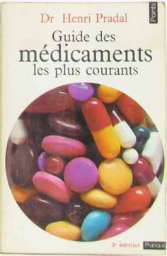 Guide des médicaments les plus courants. Pradal Henri