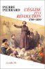 L'Eglise et la Révolution : 1789-1889. Pierrard