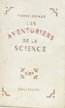 Les Aventuriers de la science. Devaux Pierre