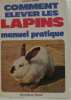 Comment elever les lapins. Vacaro Maurice