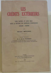 Les Credits Exterieurs Leur Nature et Leur Role dans la Defense des Monnaies Europeenes 1920-1938