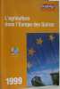 L'AGRICULTURE DANS L'EUROPE DES QUINZE 1999. Données disponibles au 1er novembre 1998. Anonyme