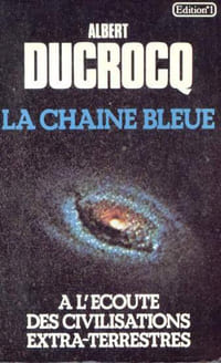 La chaîne bleue : a l'écoute des civilisations extra-terrestres