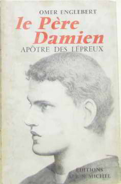 La père damien apôtre des lépreux. Englebert Omer