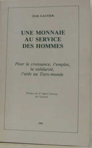 Une monnaie au service des hommes pour la croissance l'emploi la solidarité l'aide au Tiers-monde