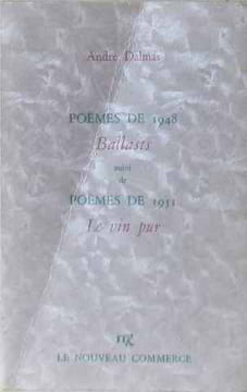 Poèmes de 1948 ballasts suivi de poèmes de 1951 le vin pur. Dalmas André