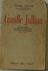 Camille jullian un demi siècle de science historique et de progrès français 1880 1930