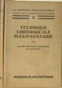 La pratique stomatologique III technique chirurgicale bucco-dentaire