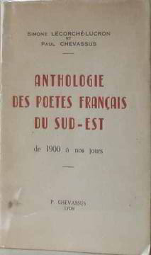 Anthologie des poètes français du sud est de 1900 à nos jours tome second. Lécorché Lucron  Chevassus