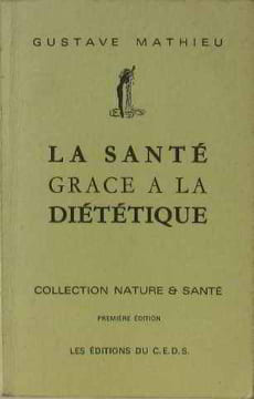 La santé grace à la diétetique. Mathieu Gustave