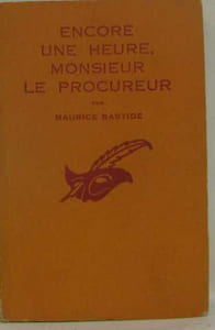 Encore une heure monsieur le procureur