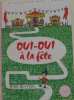 Oui-oui à la fête. Blyton Enid