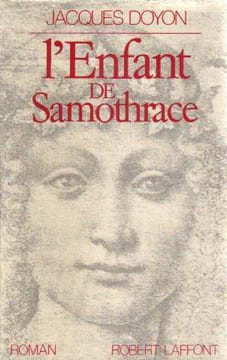L'enfant de Samothrace. Jacques Doyon