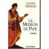 Le médecin du pape. Pasteur Claude