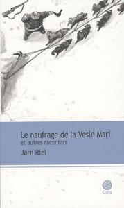 Le naufrage de la Vesle Mari et autres racontars