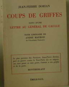 Coups de griffes suivi d'une lettre au général de gaulle. Dorian Jean Pierre