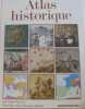 Atlas historique L'histoire de France par l'image Tableaux chronologiques Cartes. Pierre Serryn - René Blasselle Et Jacque