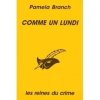 Comme un lundi. Branch Pamela