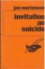 Invitation au suicide. Jan Martenson