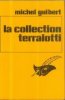 La collection Terralotti. Guibert  Michel