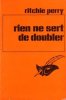 Rien ne sert de doubler. Ritchie Perry