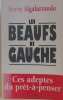 Les Beaufs De Gauche. Algalarrondo Hervé