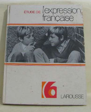 Étude de l'expression française classe de sixième. Gaugue Denise Vidal Lucette