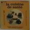 Les recettes de la diététique moderne la cuisine de santé. 