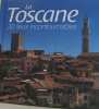 La Toscane 30 lieux incontournables. De Sousa Sonia