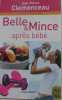 Belle & Mince : Après bébé. Jean-Pierre Clémenceau