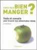 Savez-vous bien manger ? : Tests et conseils pour trouver son alimentation idéale. Delaleu  Isabelle