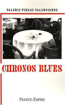 Chronos blues. Pineau-Valencienne Valérie